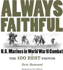 Always Faithful: US Marines in World War II Combat