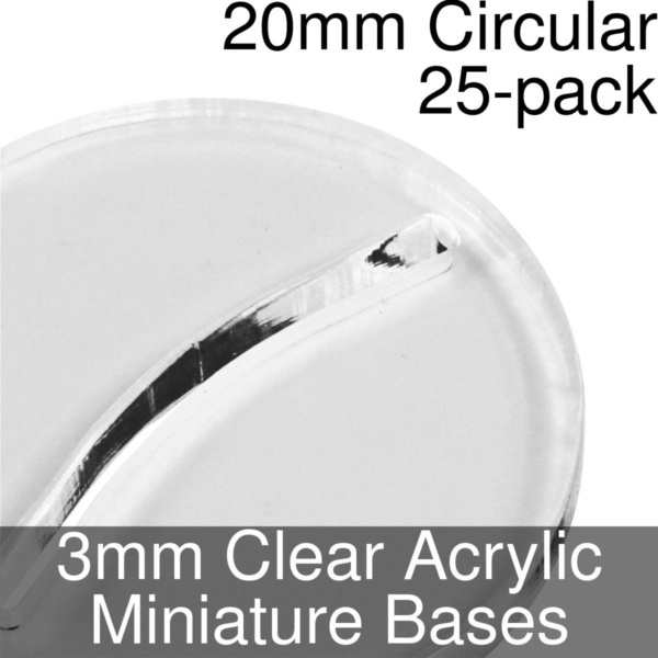 Miniature Bases, Circular, 20mm (Paper Mini Slot), 3mm Clear (25) - SPECIAL ORDER!