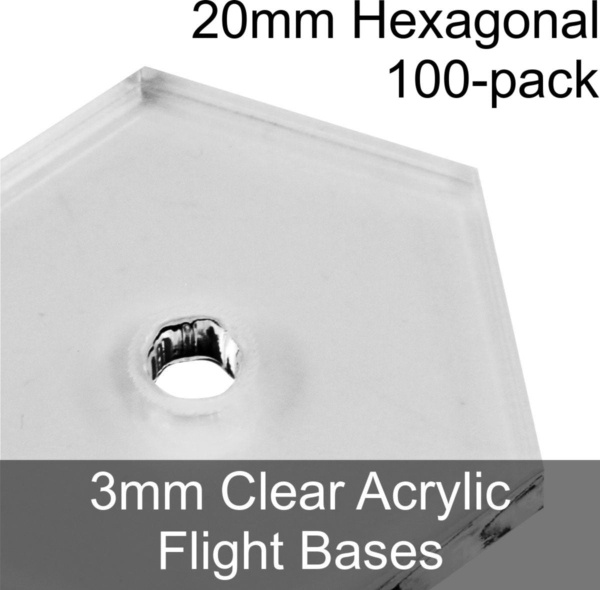 Flight Bases, Hexagonal, 20mm, 3mm Clear (100) - SPECIAL ORDER!