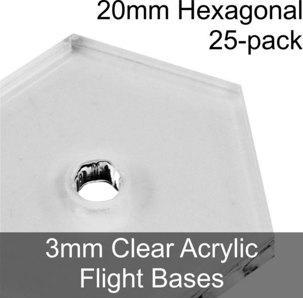 Flight Bases, Hexagonal, 20mm, 3mm Clear (25) - SPECIAL ORDER!