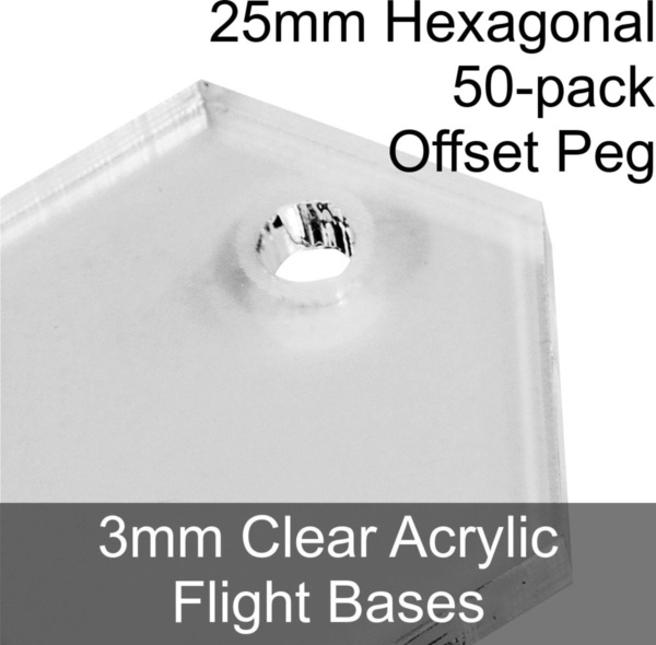 Flight Bases, Hexagonal, 25mm (Offset Peg), 3mm Clear (50) - SPECIAL ORDER!