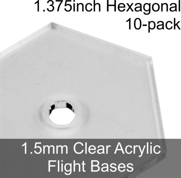 Flight Bases, Hexagonal, 1.375inch, 1.5mm Clear (10) - SPECIAL ORDER!