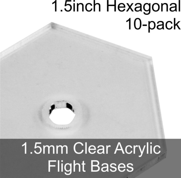 Flight Bases, Hexagonal, 1.5inch, 1.5mm Clear (10) - SPECIAL ORDER!