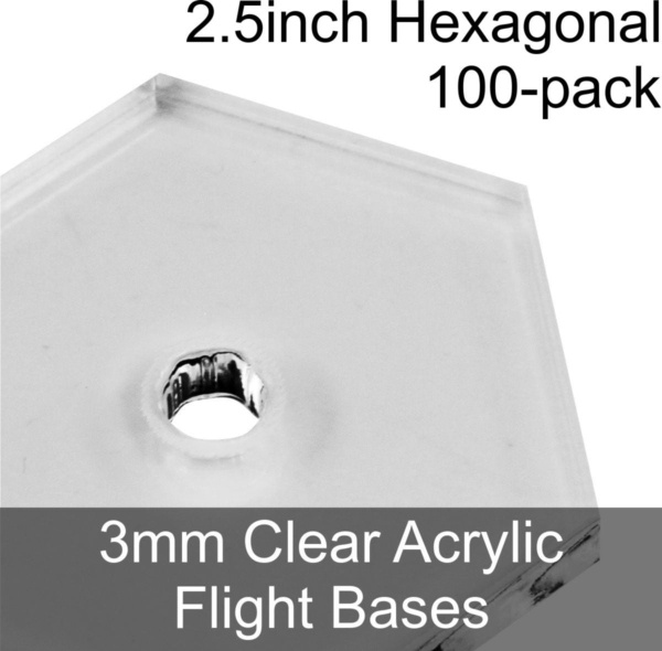 Flight Bases, Hexagonal, 2.5inch, 3mm Clear (100) - SPECIAL ORDER!