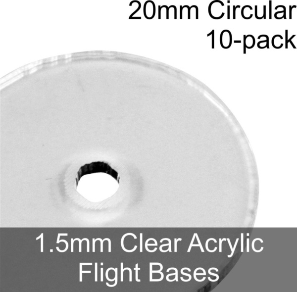 Flight Bases, Circular, 20mm, 1.5mm Clear (10) - SPECIAL ORDER!