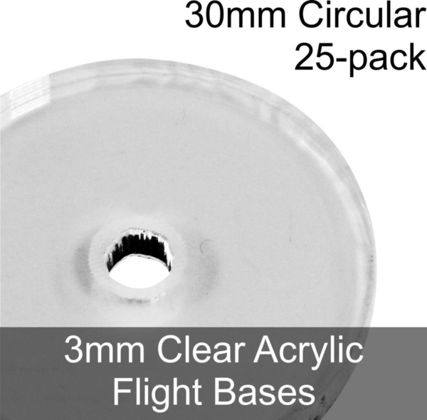 Flight Bases, Circular, 30mm, 3mm Clear (25) - SPECIAL ORDER!