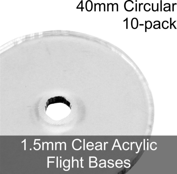 Flight Bases, Circular, 40mm, 1.5mm Clear (10) - SPECIAL ORDER!