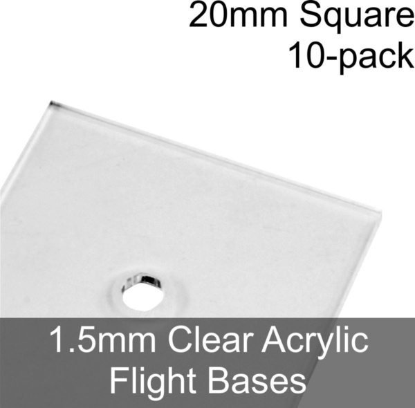 Flight Bases, Square, 20mm, 1.5mm Clear (10) - SPECIAL ORDER!