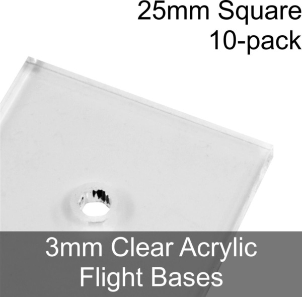 Flight Bases, Square, 25mm, 3mm Clear (10) - SPECIAL ORDER!