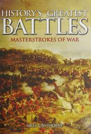 History's Greatest Battles, Masterstrokes of War