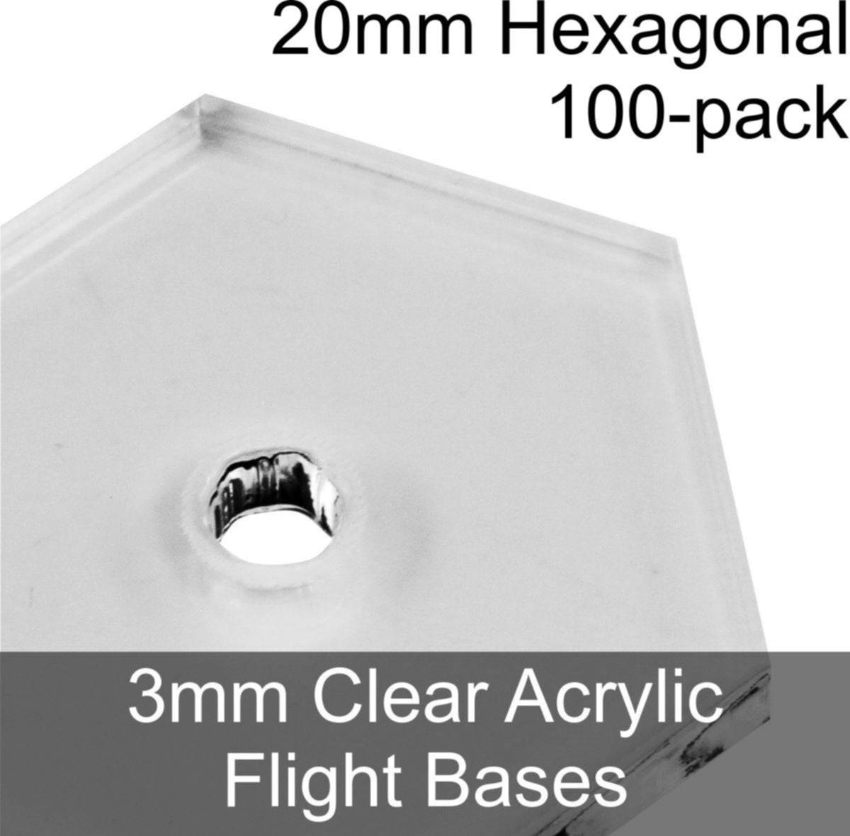 Flight Bases, Hexagonal, 20mm, 3mm Clear (100) - SPECIAL ORDER!