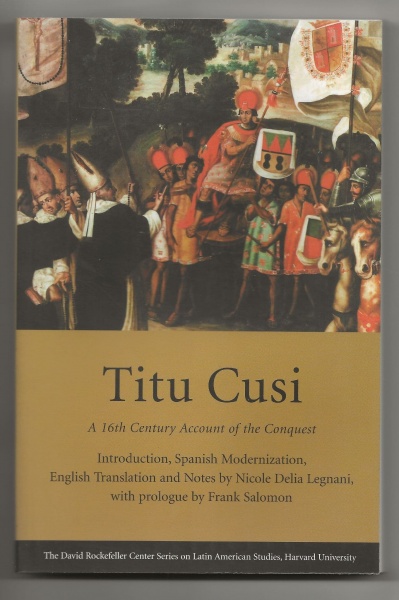 Titu Cusi: A 16th Century Account of the Conquest
