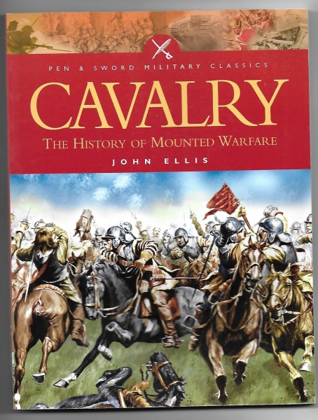 Cavalry, The History of Mounted Warfare